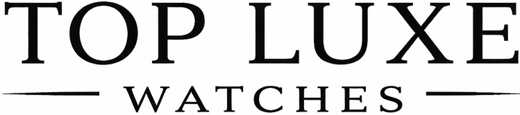 Top Luxe Watches